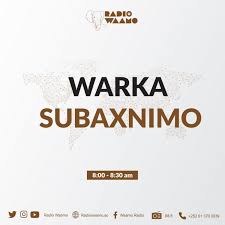 Warka Subaxnimo ee Idaacadda Waamo